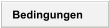 Bedingungen